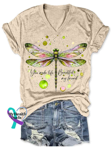 You Make Life Beautiful Dragonfly Art V neck Casual T Shirt