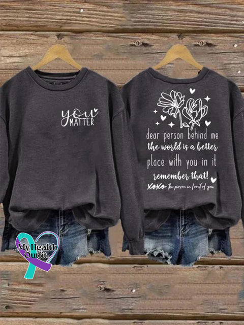 You Matter Dear Person Behind Me Art Print Pattern Casual Sweatshirt Grey / S