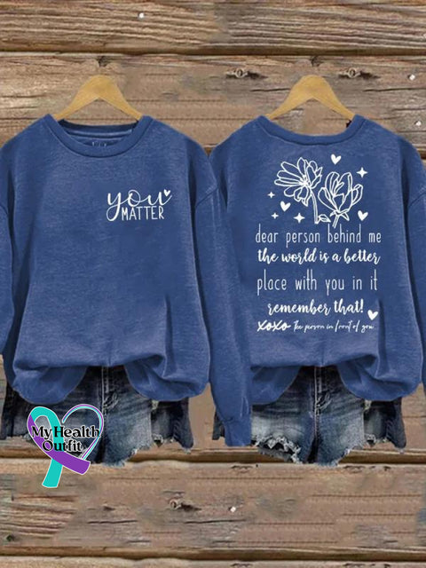 You Matter Dear Person Behind Me Art Print Pattern Casual Sweatshirt Navy / S