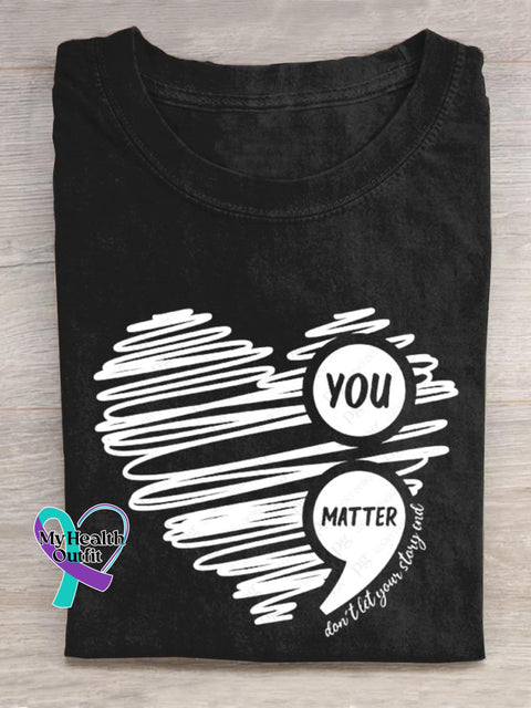 You Matter Don’t Let Strong End Letter Print T-Shirt Black / S