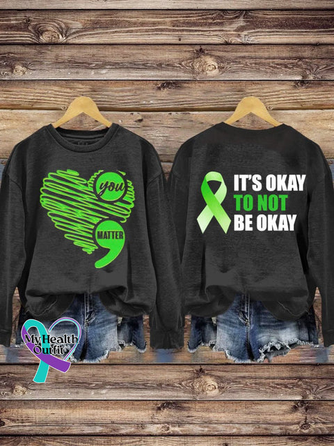 You Matter It’s Okay To Not Be Health Awareness Pattern Print Casual Sweatshirt Black / S