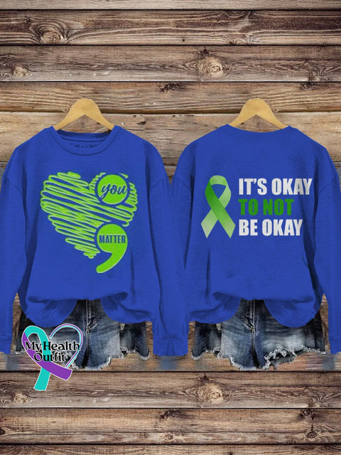 You Matter It’s Okay To Not Be Health Awareness Pattern Print Casual Sweatshirt Blue / S