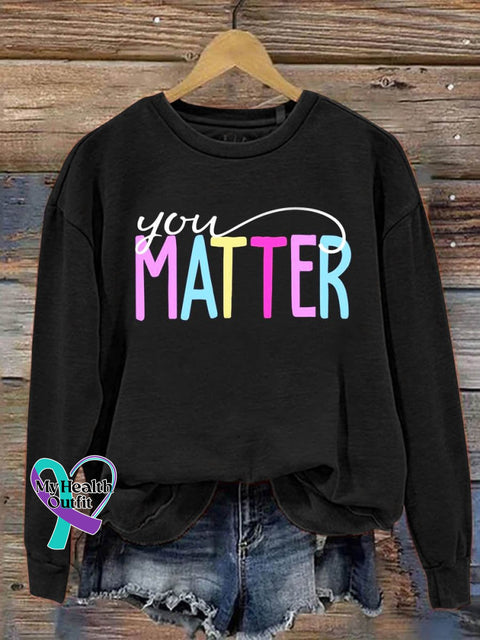 You Matter Mental Health Awareness Art Pattern Print Casual Sweatshirt Black / S