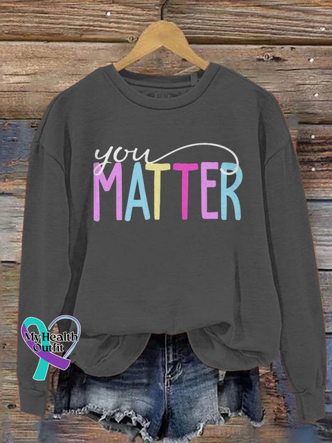 You Matter Mental Health Awareness Art Pattern Print Casual Sweatshirt Grey / S