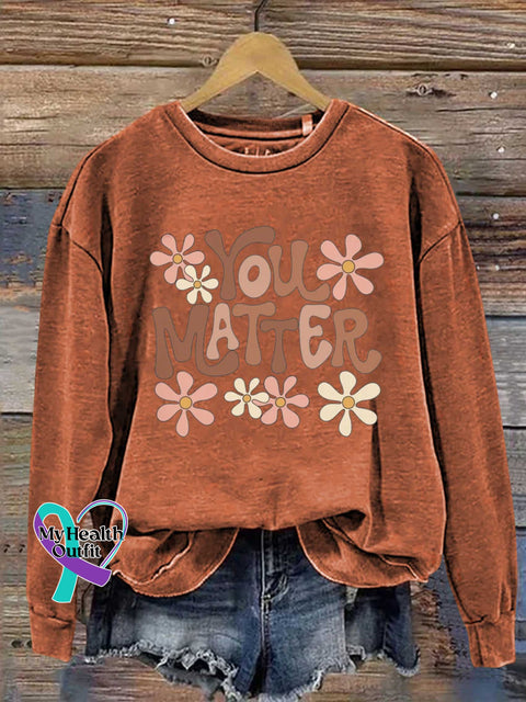 You Matter Mental Health Awareness Casual Sweatshirt Orange / S