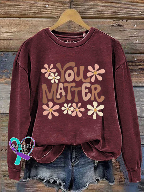 You Matter Mental Health Awareness Casual Sweatshirt Red / S