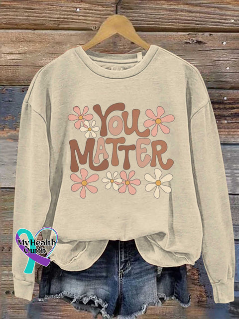 You Matter Mental Health Awareness Casual Sweatshirt Sand / S