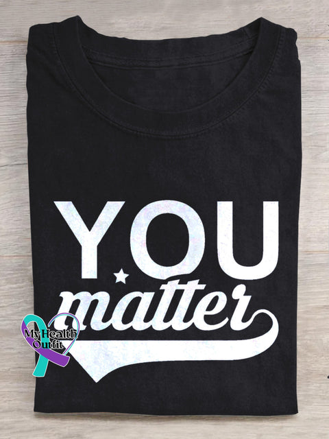 You Matter Mental Health Print Casual Crew Neck Short Sleeve T-Shirt Black / S