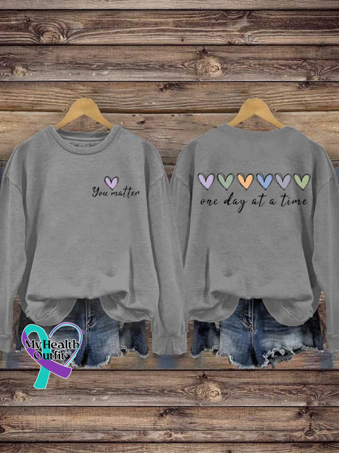 You Matter One Day At A Time Mental Health Awareness Casual Sweatshirt Grey / S