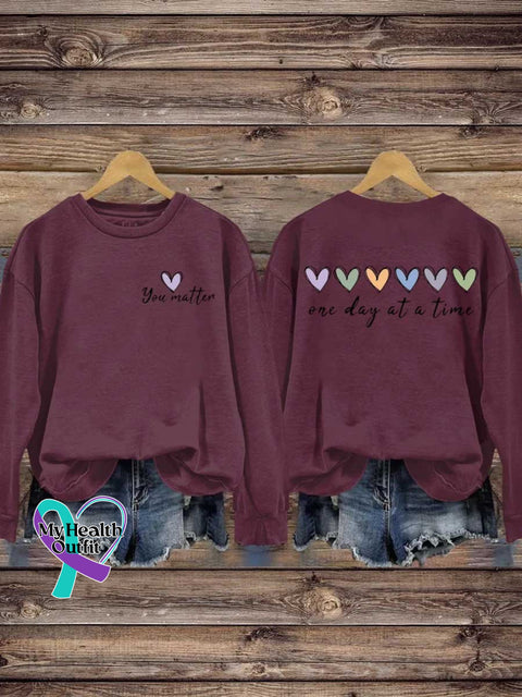 You Matter One Day At A Time Mental Health Awareness Casual Sweatshirt Red / S