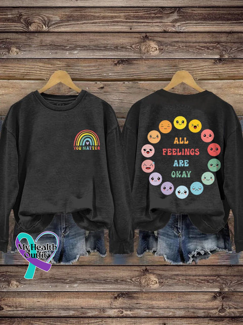 You Matter School Psychologist All Feelings Are Okay Mental Health Casual Print Sweatshirt Black / S