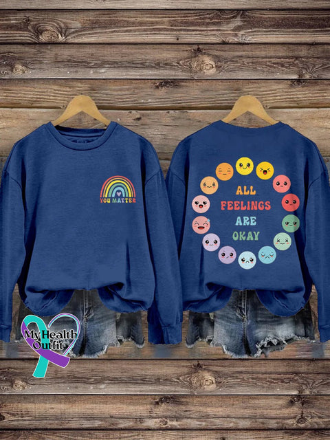 You Matter School Psychologist All Feelings Are Okay Mental Health Casual Print Sweatshirt Blue / S