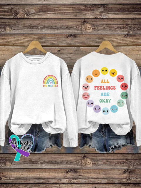 You Matter School Psychologist All Feelings Are Okay Mental Health Casual Print Sweatshirt White / S