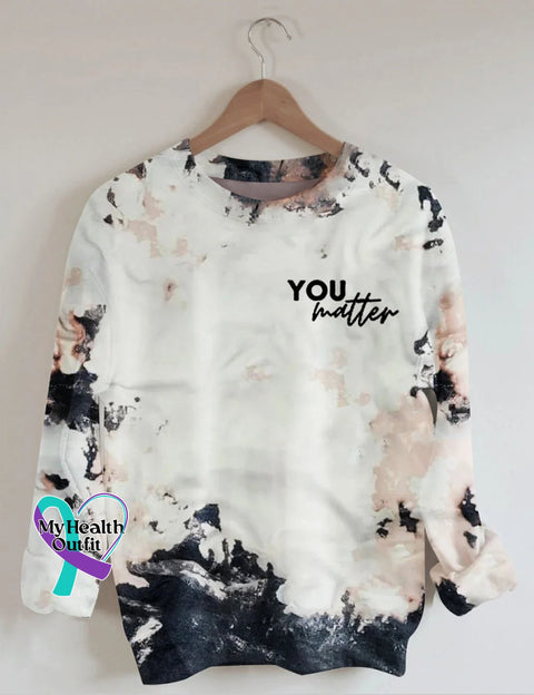 You Matter To The Person Behind Me Art Print Pattern Casual Sweatshirt