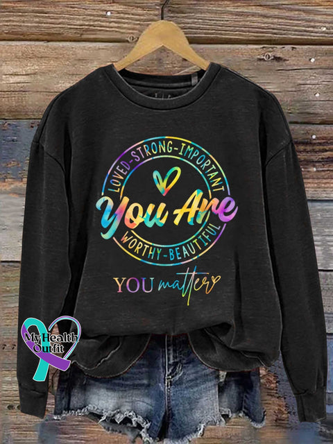 You Matters Mental Health Awareness Casual Sweatshirt Black / S