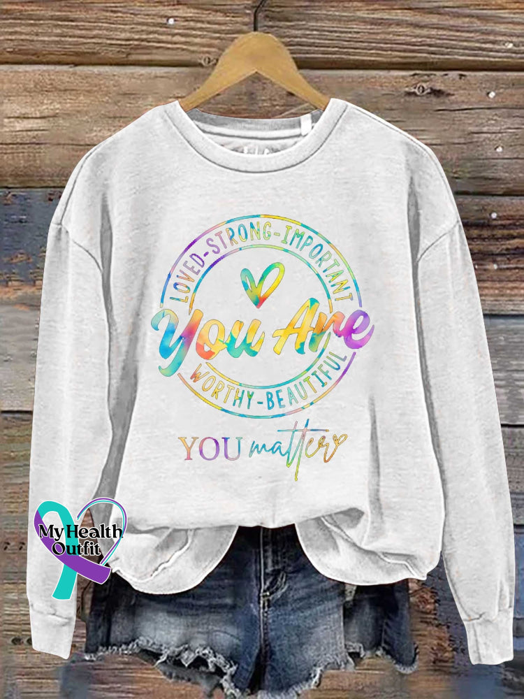 You Matters Mental Health Awareness Casual Sweatshirt White / S