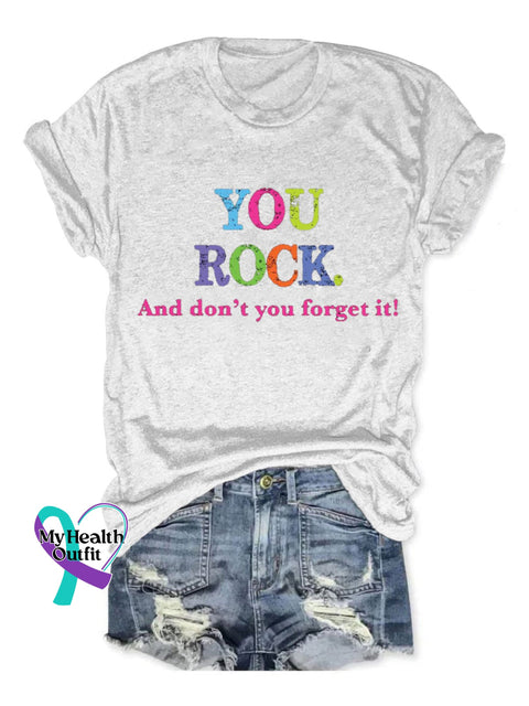 You Rock And Don’t Forget It Print T-Shirt White / S