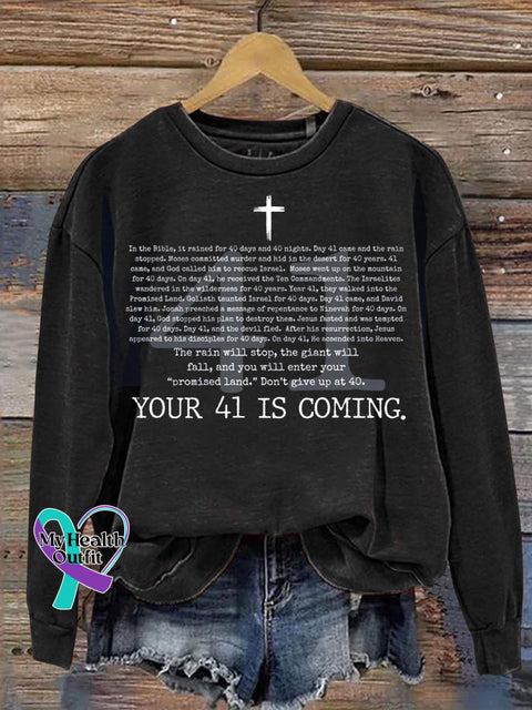 Your 41 Is Coming Christian Art Print Casual Sweatshirt Black / S