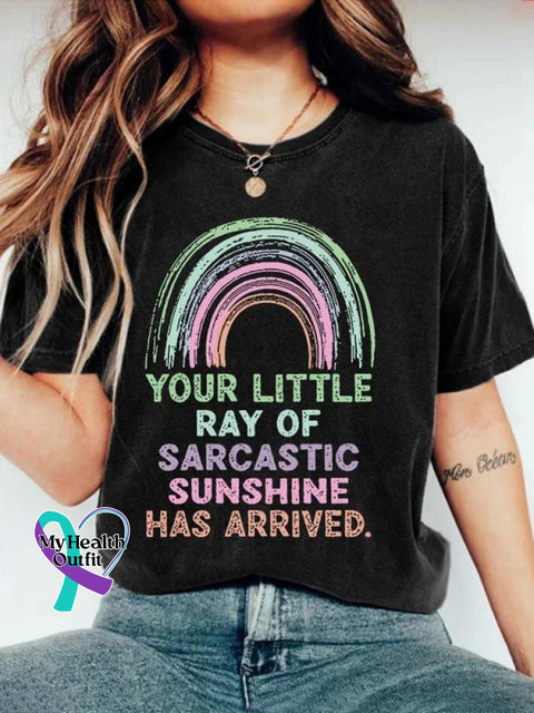 Your Little Ray Of Sarcastic Sunshine Has Arrived Art Print Causal T-Shirt Black / S