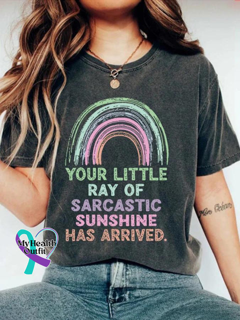 Your Little Ray Of Sarcastic Sunshine Has Arrived Art Print Causal T-Shirt Grey / S