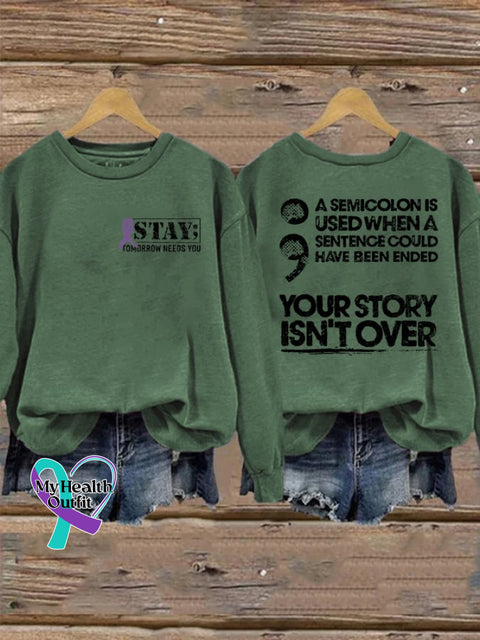 Your Story Is Not Over Suicide Prevention Women’s Printed Long Sleeve Sweatshirt Green / S